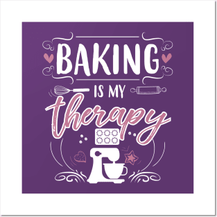 Baking Is Therapy Posters and Art